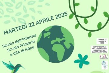 MARTEDI' 22 APRILE 2025
Scuola dell'Infanzia
Scuola Primaria e CEA di Hone
15ème Fete des arbres
ore 11.30 messa a dimora dell'albero nei pressi delle scuole
ore 12.30 pranzo comunitario
Nel corso della giornata attività per le scuole con il Corpo Forestale della Valle d'Aosta