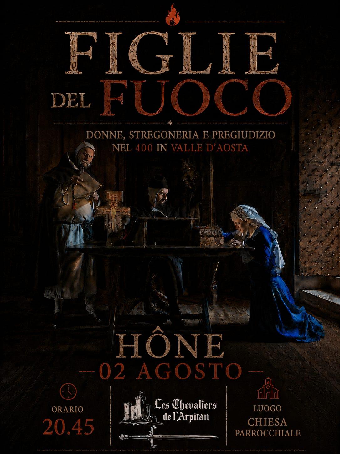 Figlie del fuoco. Donne, stregoneria e pregiudizio nel 400 in Valle d'Aosta
Hône 2 agosto
ORARIO 20.45
Les Chevaliers de l'Arpitan
Luogo Chiesa Parrocchiale